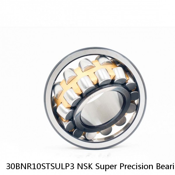 30BNR10STSULP3 NSK Super Precision Bearings