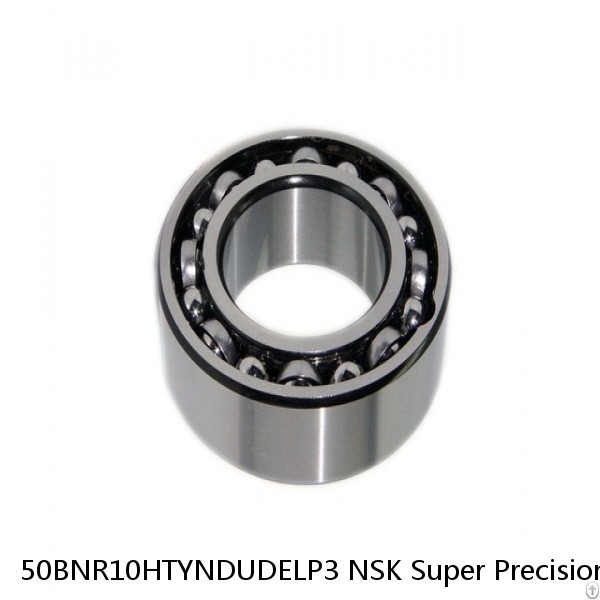 50BNR10HTYNDUDELP3 NSK Super Precision Bearings